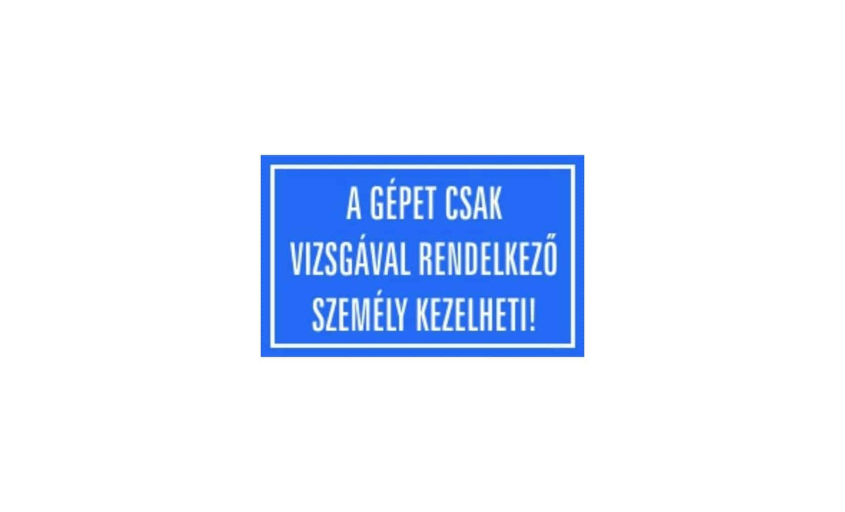 Mașina A poate fi operată doar de o persoană cu examen! 